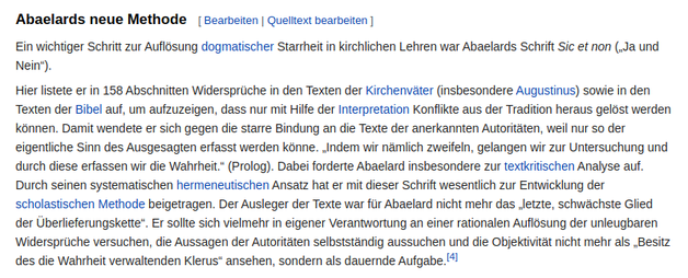 Screenshot Wikipedia (verlinkter Artikel) Abschnitt: Abaelards neue Methode.

Ein wichtiger Schritt zur Auflösung dogmatischer Starrheit in kirchlichen Lehren war Abaelards Schrift Sic et non ("Ja und Nein").