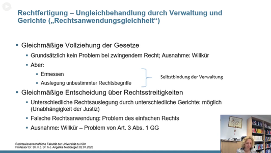 Folie.
Rechtfertigung - Ungleichvehandlung durch Verwaltung und Gerichte (Rechtsanwendungsgleichheit)

Gleichmäßige Vollziehung der Gesetze - Grundsätzlich kein Problem bei zwingendem Recht; Ausnahme: Willkür
Aber: Ermessen, Auslegung unbestimmter Rechtsbegriffe...