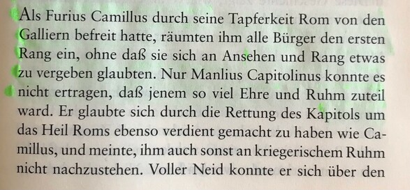 Als Furius Camillus durch seine Tapferkeit Rom von den Galliern befreit hatte, räumten ihm alle Bürger den ersten Rang ein, ohne daß sie sich an Ansehen und Rang etwas zu vergeben glaubten...