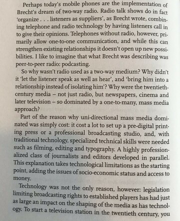 Perhaps today's mobile phones are the implementation of Brecht's dream of two-way radio...