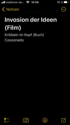Screenshot von meinem iPhone aus der Notizen-App. Inhalt: Invasion der Ideen (Film), Kribbeln im Kopf (Buch) und Cassaneda (gemeint ist Carlos Castaneda).